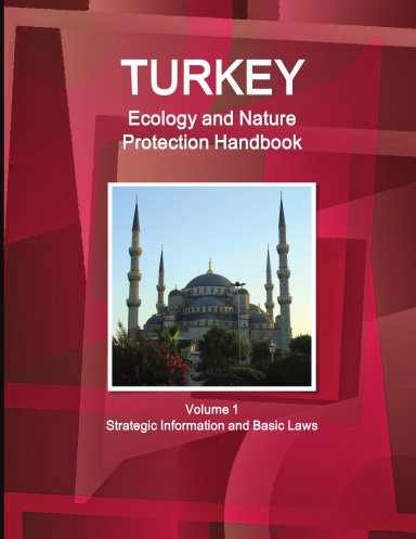 Turkey Ecology and Nature Protection Handbook Volume 1 Strategic ...