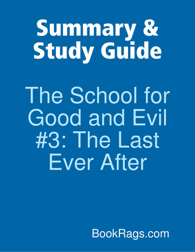 Summary & Study Guide: The School for Good and Evil #3: The Last Ever After