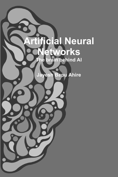 Artificial Neural Networks: The brain behind AI