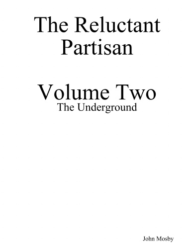 The Reluctant Partisan, Volume Two: The Underground