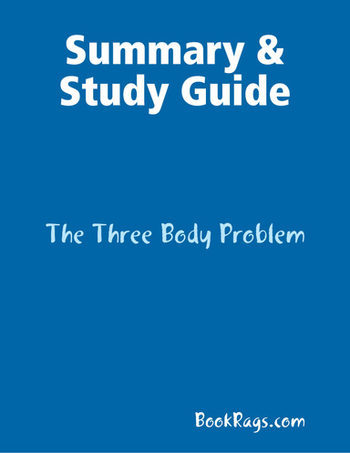 Summary & Study Guide: The Three Body Problem