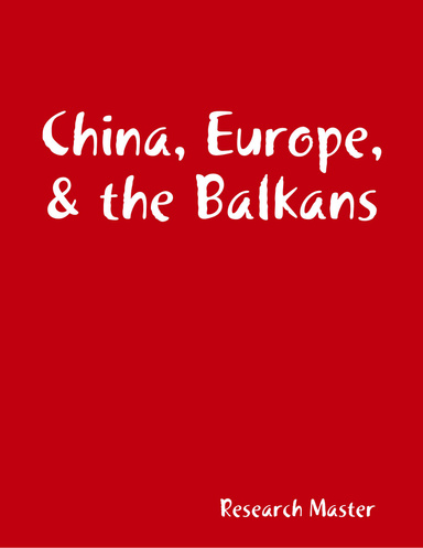 China, Europe, & the Balkans