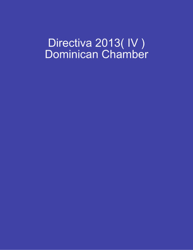Directiva 2013( IV ) Dominican Chamber
