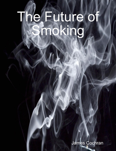 The Future of Smoking