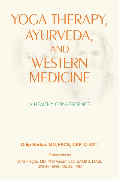 Yoga Therapy, Ayurveda, and Western Medicine: A Healthy Convergence