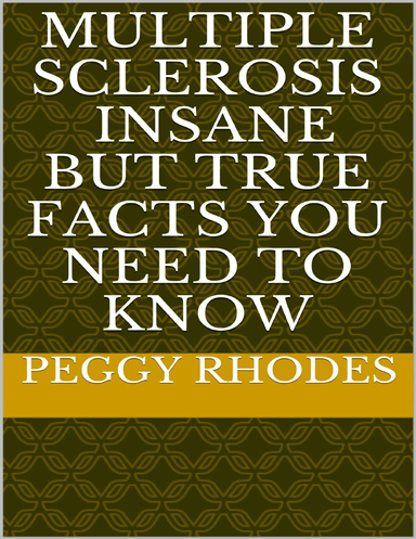 Multiple Sclerosis: Insane But True Facts You Need to Know