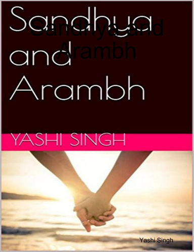 Sandhya and Arambh