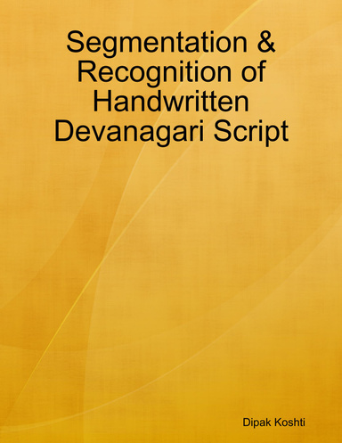 Segmentation & Recognition of Handwritten Devanagari Script