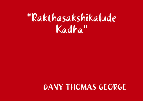 "Rakthasakshikalude Kadha"