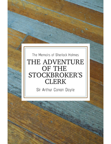 The Adventure of the Stockbroker's Clerk
