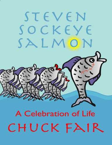 Steven Sockeye Salmon, a Screenplay