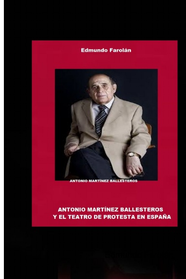 Antonio Martínez Ballesteros y el Teatro de Protesta en España