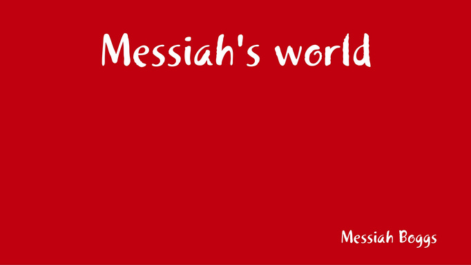 Messiah's world