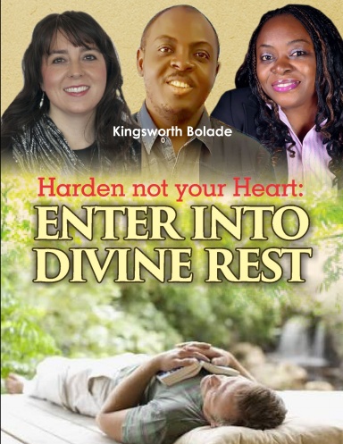 Harden Not Your Heart: Enter Into Divine Rest