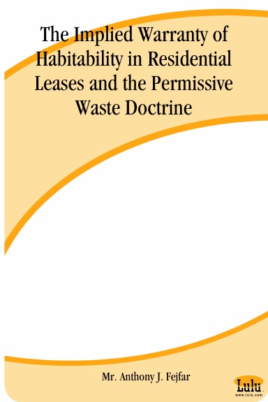 The Implied Warranty of Habitability in Residential Leases and the Permissive Waste Doctrine