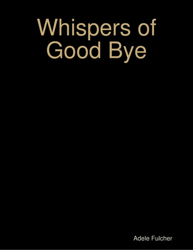 Whispers of Good Bye