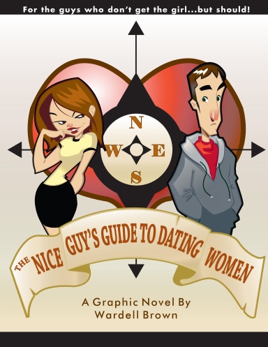 Nice Guy's Guide to Dating Women 2nd edition