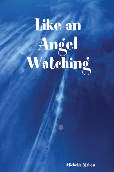 Like an Angel Watching