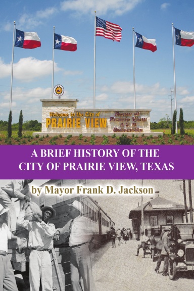 A Brief History of the City of Prairie View, Texas