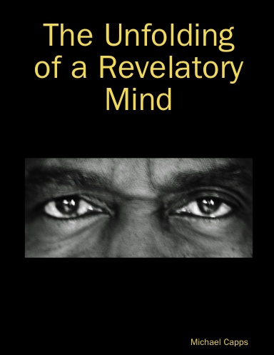 Unfolding of a Revelatory Mind