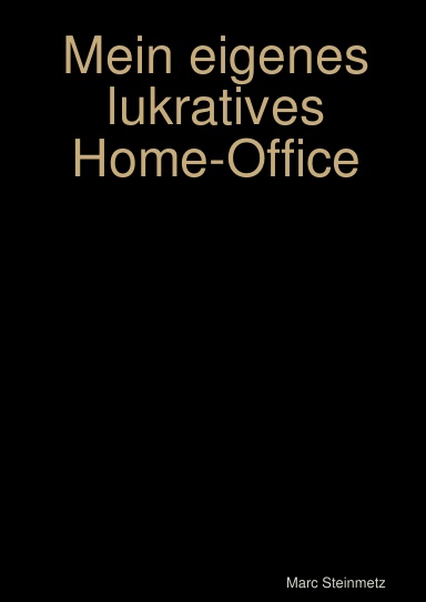 Mein eigenes lukratives Home-Office