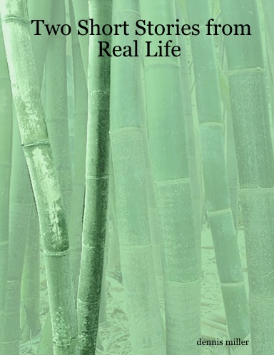 Two Short Stories from Real Life