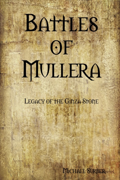 Battles of Mullera: Legacy of the Ginza Stone