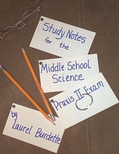 Study Notes for the Middle School Science Praxis II Exam