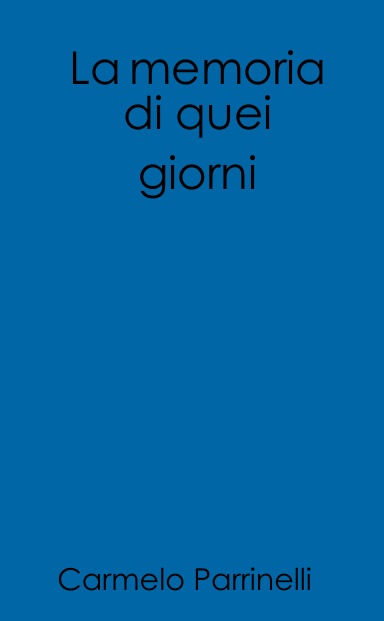 La memora di quei giorni