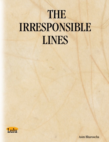 THE IRRESPONSIBLE LINES