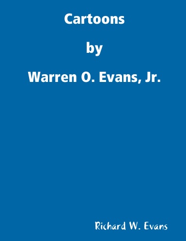 Cartoons by Warren O Evans Jr