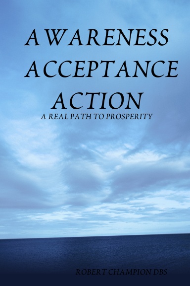 Awareness,Acceptance, Action