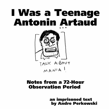 I Was a Teenage Antonin Artaud