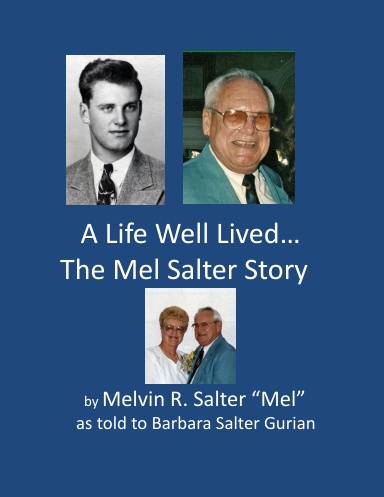 A Life Well Lived... The Mel Salter Story
