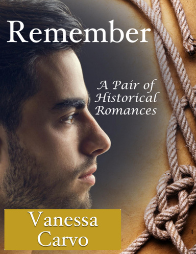 Remember: A Pair of Historical Romances