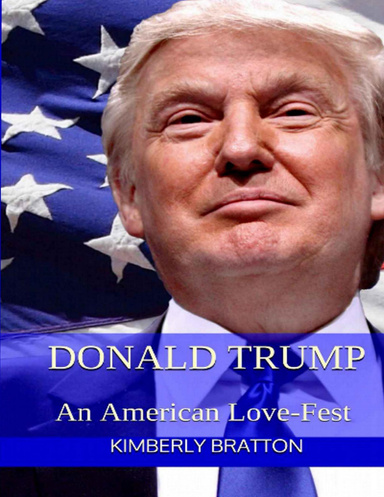 Donald Trump: An American Love-fest