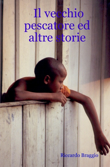 Il vecchio pescatore ed altre storie