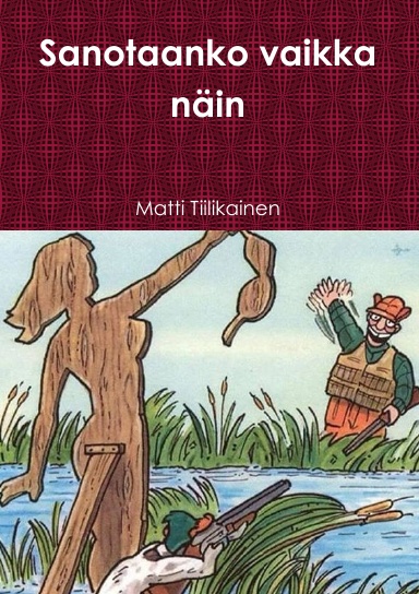 Sanotaanko vaikka näin