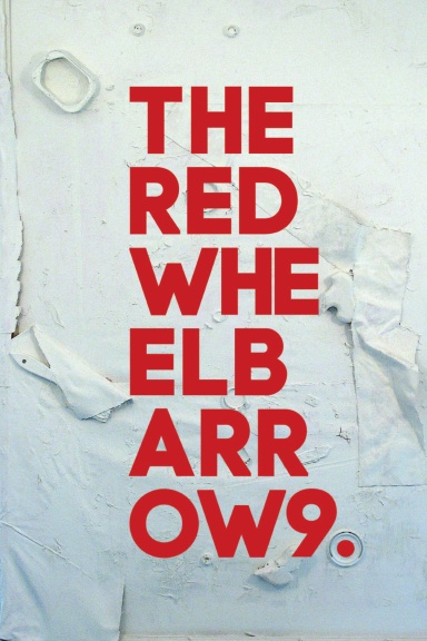 The Red Wheelbarrow 9