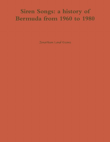 Siren Songs: a history of Bermuda from 1960 to 1980