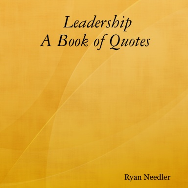 Leadership: A Book of Quotes