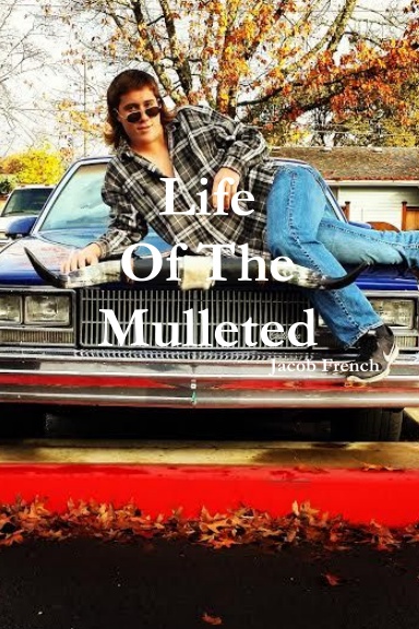Life of the Mulleted