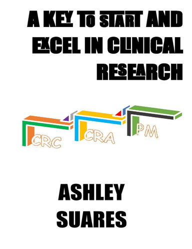 A:Key:to:Start:and:Excel:in:Clinical:Research.