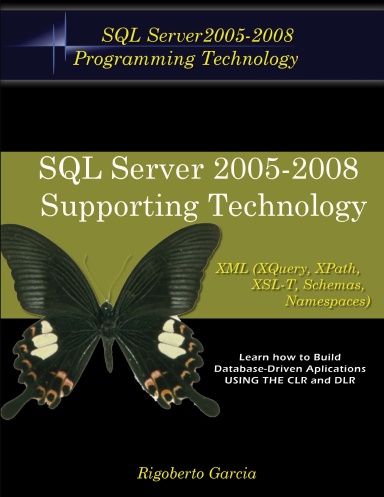 Foundations Book II: Understanding SQL Server 2005 Supporting Technology (XML, XSLT, XQuery, XPath, MS Schemas, DTD's, Namespaces).