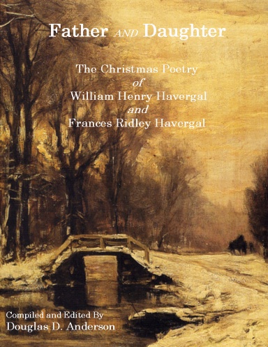 Father And Daughter - The Christmas Poetry of  William Henry Havergal and  Frances Ridley Havergal