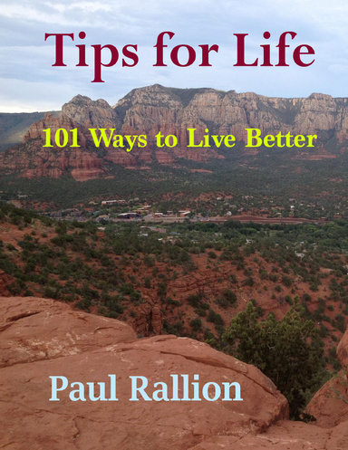 Tips for Life, 101 Ways to Live Better