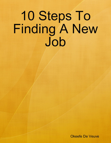10 Steps To Finding A New Job