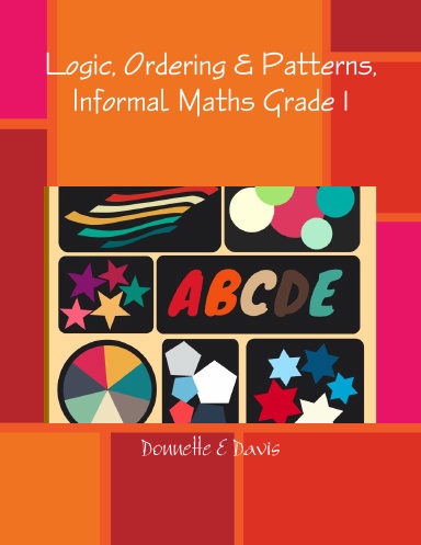 Logic, Ordering & Patterns, Informal Maths Grade 1