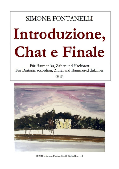 INTRODUZIONE, CHAT e FINALE - Für Harmonika, Zither und Hackbrett. For Diatonic accordion, Zither and Hammered dulcimer (Music score)