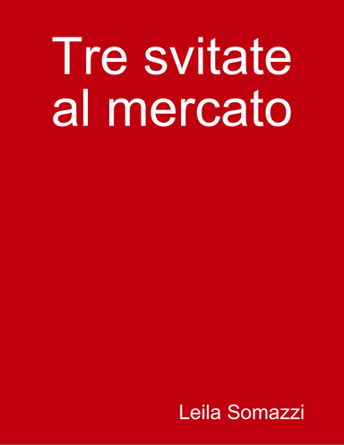 Tre svitate al mercato
